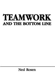 Teamwork and the Bottom Line (Groups Make A Difference) - 9780805804614 by Ned Rosen, 9780805804614