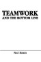 Teamwork and the Bottom Line (Groups Make A Difference) - 9780805804614 by Ned Rosen, 9780805804614