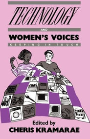Technology and Women's Voices (Keeping in Touch) - 9780710206794 by Cheris Kramarae, 9780710206794