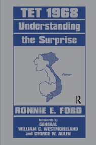 Tet 1968 (Understanding the Surprise) - 9780714641669 by Captain Ronnie E. Ford, 9780714641669