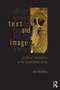 Text and Image (A Critical Introduction to the Visual/Verbal Divide) - 9780415841986 by John Bateman, 9780415841986