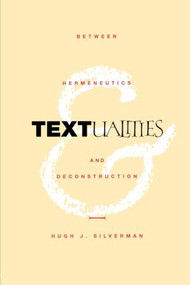 Textualities (Between Hermeneutics and Deconstruction) - 9780415908191 by Hugh J. Silverman, 9780415908191
