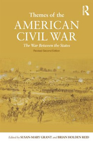 Themes of the American Civil War (The War Between the States) - 9780415990875 by Susan-Mary Grant, Brian Holden-Reid, 9780415990875