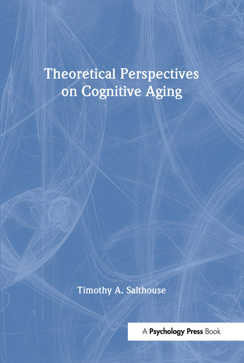 Theoretical Perspectives on Cognitive Aging - 9780805811704 by Timothy A. Salthouse, 9780805811704