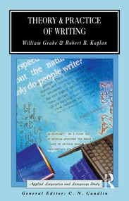 Theory and Practice of Writing (An Applied Linguistic Perspective) - 9780582553835 by William Grabe, Robert B. Kaplan, 9780582553835