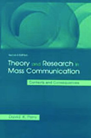 Theory and Research in Mass Communication (Contexts and Consequences) - 9780805839388 by David K. Perry, 9780805839388
