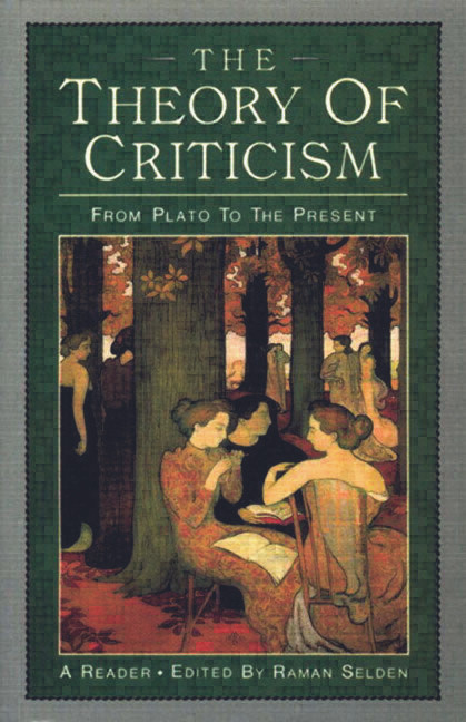 The Theory of Criticism (From Plato to the Present: A Reader) - 9780582003286 by Raman Selden, 9780582003286