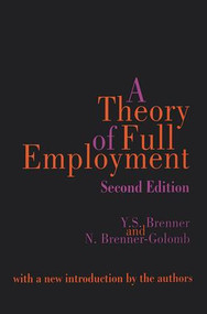 A Theory of Full Employment - 9780765806086 by Nancy Brenner-Golomb, 9780765806086