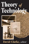 Theory of Technology - 9780765808448 by David Clarke, 9780765808448