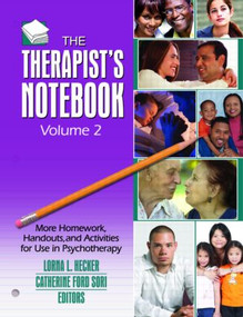 The Therapist's Notebook, Volume 2 (More Homework, Handouts, and Activities for Use in Psychotherapy) by Lorna L Hecker, Catherine Ford Sori, 9780789028020