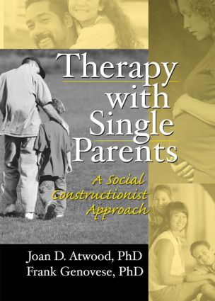 Therapy with Single Parents (A Social Constructionist Approach) - 9780789004079 by Joan D Atwood, Frank Genovese, 9780789004079