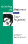 Thinking The Difference by Luce Irigaray, 9780415908153