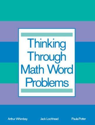 Thinking Through Math Word Problems (Strategies for Intermediate Elementary School Students) by Art Whimbey, 9780805806038
