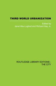 Third World Urbanization by J. Abu-Lughod, R. Jr Hay, 9780415860512