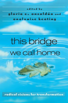 this bridge we call home (radical visions for transformation) - 9780415936828 by Gloria Anzaldúa, AnaLouise Keating, 9780415936828