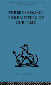 Three Essays on the Painting of our Time - 9780415866019 by Adrian Stokes, 9780415866019