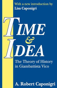 Time and Idea (The Theory of History in Giambattista Vico) - 9780765805539 by A. Caponigri, 9780765805539