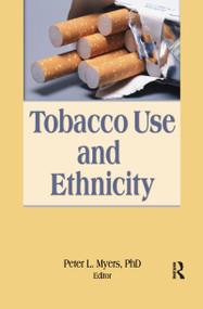 Tobacco Use and Ethnicity - 9780789038005 by Peter Myers, 9780789038005