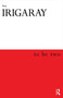 To Be Two - 9780415918152 by Luce Irigaray, Monique Rhodes, Marco Cocito-Monoc, 9780415918152