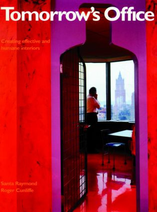Tomorrow's Office (Creating Effective and Humane Interiors) by Roger Cunliffe, Santa Raymond, 9780419244004