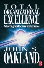 Total Organizational Excellence - 9780750652711 by John S Oakland, 9780750652711