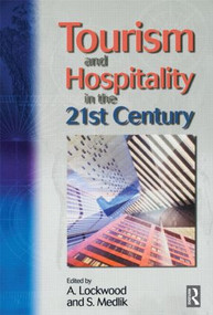Tourism and Hospitality in the 21st Century - 9780750656276 by S Medlik, Andrew Lockwood, 9780750656276