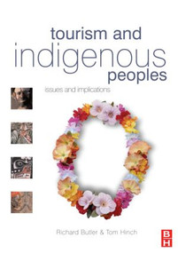Tourism and Indigenous Peoples by Richard Butler, Tom Hinch, 9780750664462