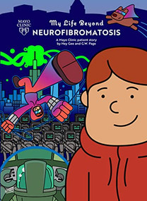 My Life Beyond Neurofibromatosis (A Mayo Clinic Patient Story) by Hey Gee, G.W. Page, Hey Gee, 9781945564062