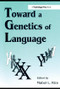 Toward A Genetics of Language - 9780805816785 by Mabel L. Rice, 9780805816785