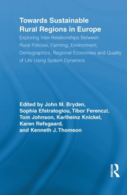 Towards Sustainable Rural Regions in Europe - 9780415851725 by John M. Bryden, Sophia Efstratoglou, Tibor Ferenczi, Karlheinz Knickel, Tom Johnson, Karen Refsgaard, Kenneth J. Thomson, 9780415851725