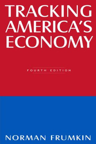 Tracking America's Economy - 9780765612410 by Norman Frumkin, 9780765612410