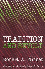 Tradition and Revolt - 9780765804860 by Robert Nisbet, 9780765804860