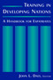 Training in Developing Nations: A Handbook for Expatriates (A Handbook for Expatriates) - 9780765614933 by John L. Daly, 9780765614933