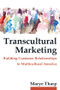Transcultural Marketing - 9780765643001 by Marye Tharp, 9780765643001