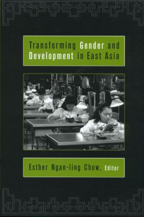 Transforming Gender and Development in East Asia - 9780415924924 by Esther Ngan-ling Chow, 9780415924924