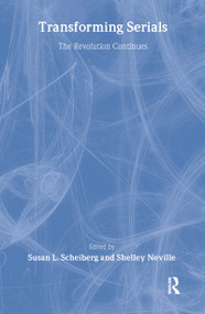 Transforming Serials (The Revolution Continues) - 9780789022820 by Susan L. Scheiberg, Shelley Neville, 9780789022820