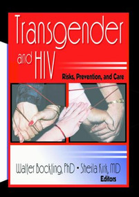 Transgender and HIV (Risks, Prevention, and Care) - 9780789012685 by Walter Bockting, Sheila Kirk, 9780789012685