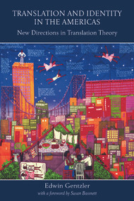 Translation and Identity in the Americas (New Directions in Translation Theory) - 9780415774529 by Edwin Gentzler, 9780415774529