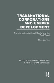 Transnational Corporations and Uneven Development - 9780415752046 by Rhys Jenkins, 9780415752046