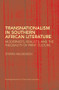 Transnationalism in Southern African Literature (Modernists, Realists, and the Inequality of Print Culture) - 9780415808798 by Stefan Helgesson, 9780415808798
