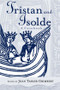 Tristan and Isolde (A Casebook) by Joan Tasker Grimbert, 9780415939102