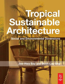 Tropical Sustainable Architecture - 9780750667975 by Joo Hwa Bay, Boon Lay Ong, 9780750667975