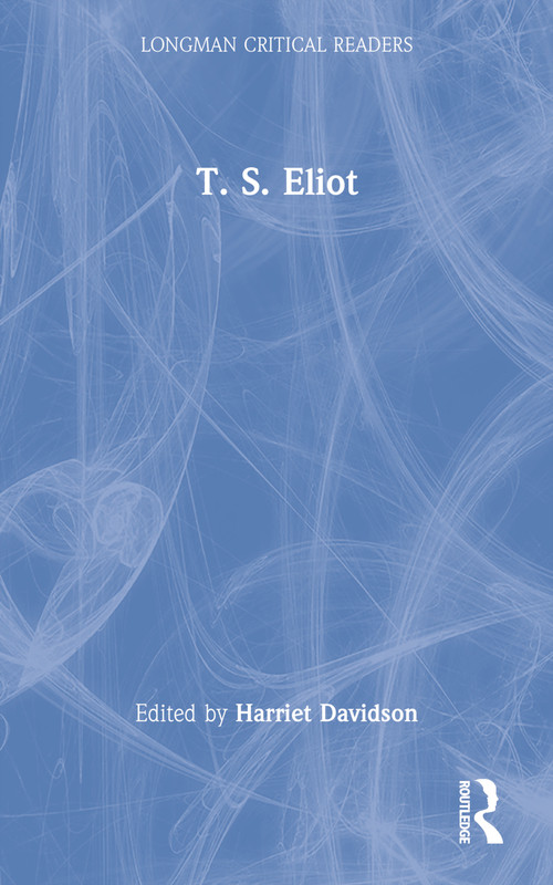 T. S. Eliot by Harriet Davidson, 9780582061538