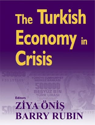 The Turkish Economy in Crisis (Critical Perspectives on the 2000-1 Crises) by Ziya Onis, Barry Rubin, 9780714683973