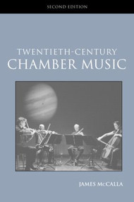 Twentieth-Century Chamber Music - 9780415966955 by James McCalla, 9780415966955