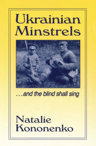 Ukrainian Minstrels: Why the Blind Should Sing (And the Blind Shall Sing) - 9780765601452 by Natalie O. Kononenko, 9780765601452