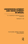 Underdevelopment and Development in Brazil: Volume II (Reassessing the Obstacles to Economic Development) - 9780415851794 by Nathaniel H Leff, 9780415851794