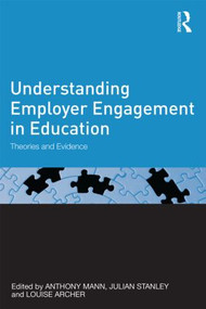 Understanding Employer Engagement in Education (Theories and evidence) - 9780415823463 by Anthony Mann, Julian Stanley, Louise Archer, 9780415823463