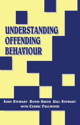 Understanding Offending Behaviour by John Stewart, David Smith, Cedric Fullwood, 9780582234321