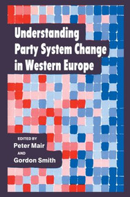 Understanding Party System Change in Western Europe by Peter Mair, 9780714633817